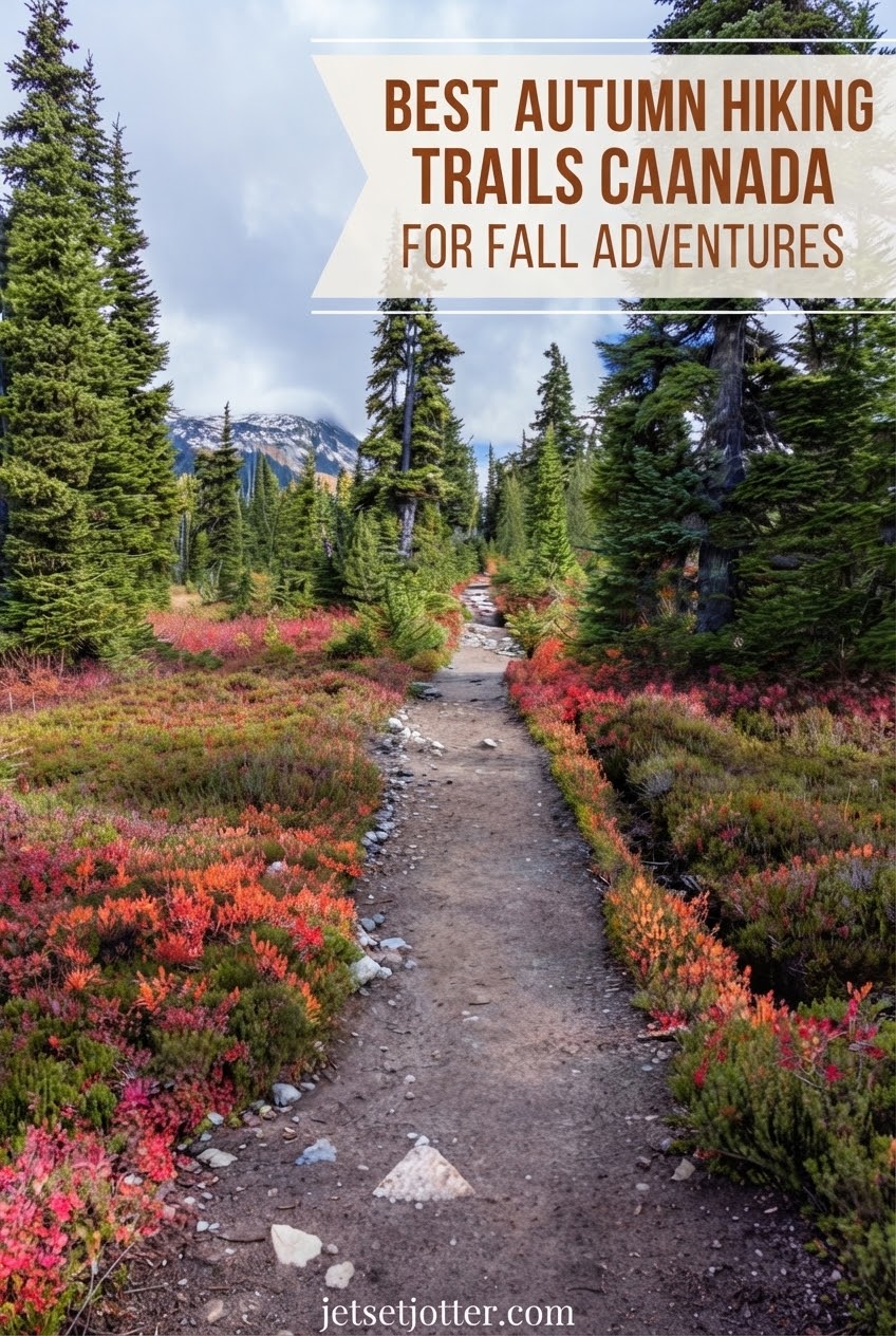 Best Autumn Hiking Trails Canada For Fall Adventures