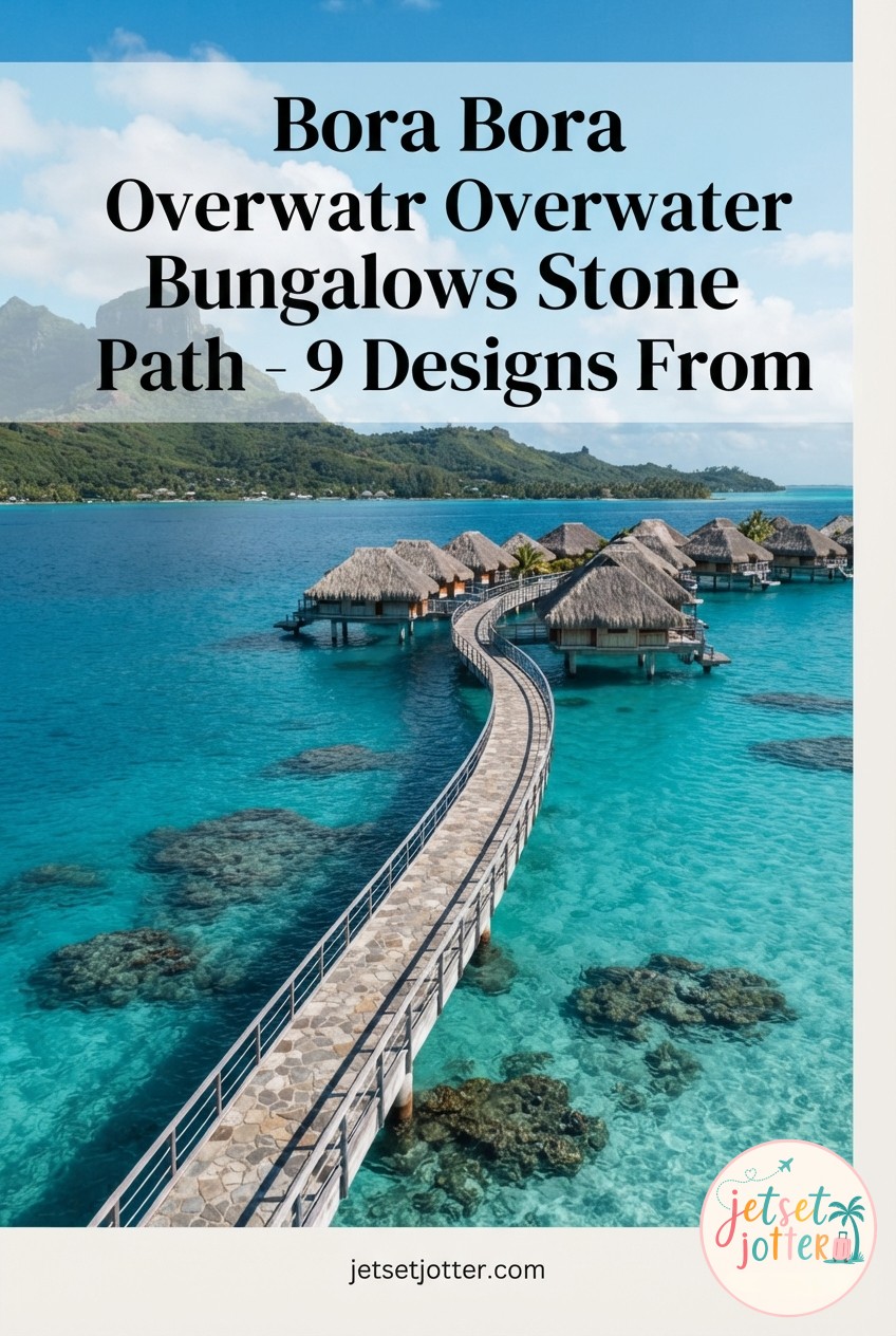 Bora Bora Overwater Bungalows Stone Path - 9 Designs From