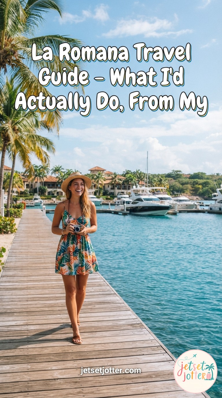 La Romana Travel Guide - What I'd Actually Do, From My