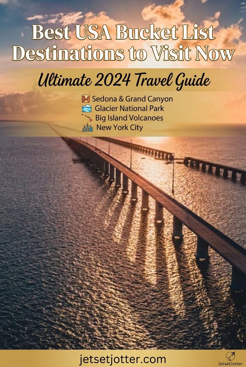 Best USA Bucket List Destinations to Visit Now