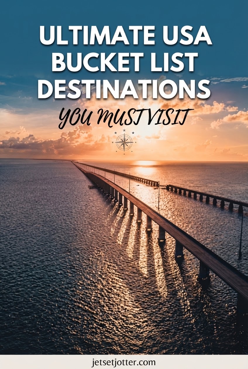 Ultimate USA Bucket List Destinations You Must Visit